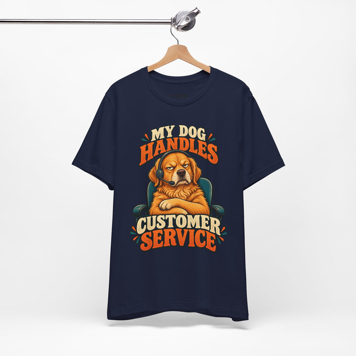 Dog Customer Service T-Shirt — "My Dog Handles Customer Service" Graphic Tee