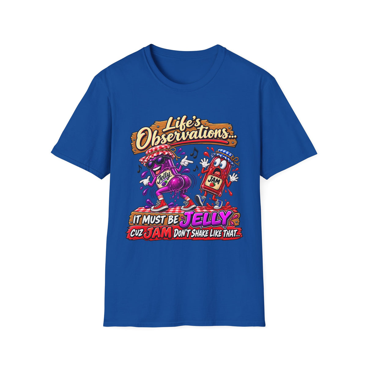 T-Shirt — "Life's Observations: I Must Be Jelly 'Cause Jam Don't Shake Like That" Retro Jar Cartoon Tee