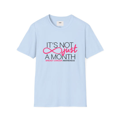 Breast Cancer Awareness T-Shirt — "It’s Not Just A Month" Pink Ribbon Tee