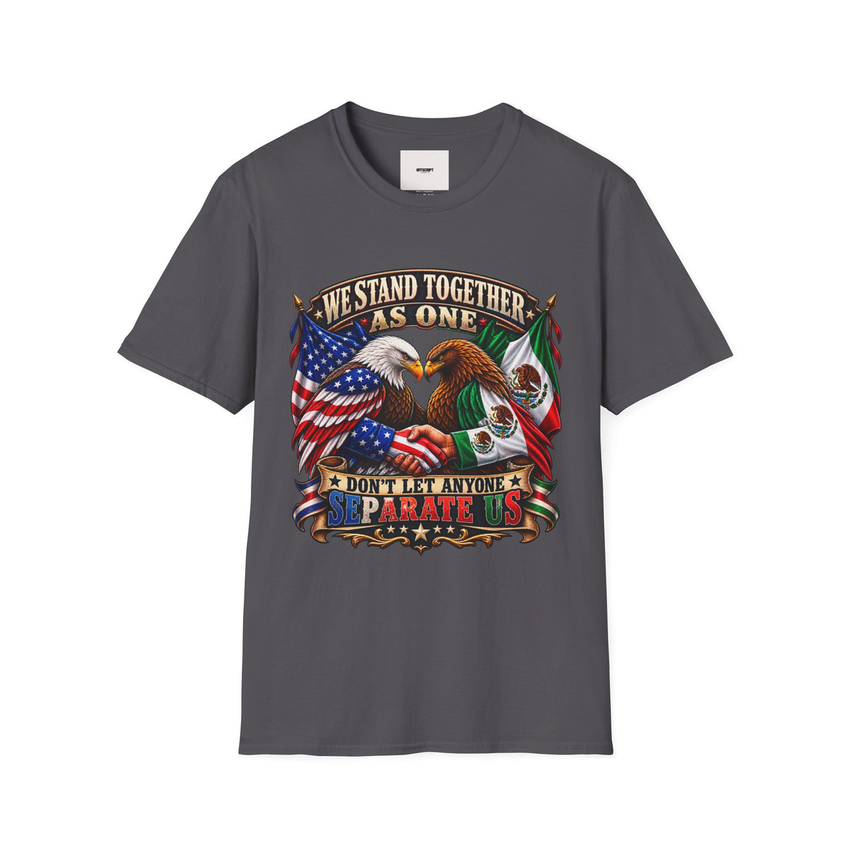 We Stand Together As One Eagle T-Shirt — USA & Mexico Unity Patriotic Tee