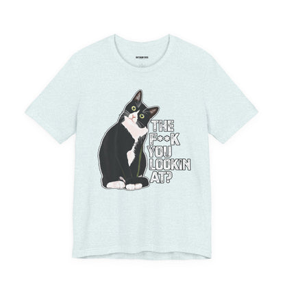 Tuxedo Cat Tee — "The F*ck You Lookin' At?" Graphic Shirt