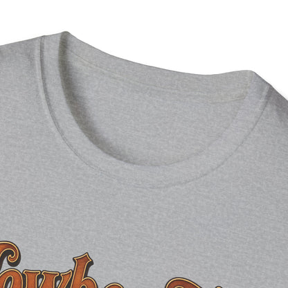 Cowboy Up T-Shirt — “Only real cowboys date buckle bunnies” Western Graphic Tee