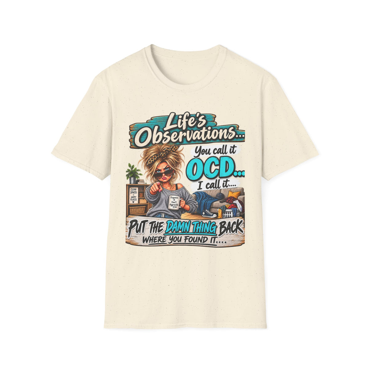 T-Shirt — "Life's Observations: You Call It OCD" Funny Graphic Tee