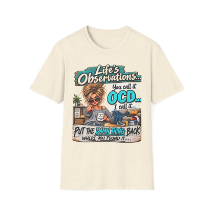T-Shirt — "Life's Observations: You Call It OCD" Funny Graphic Tee