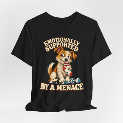 Emotionally Supported by a Menace Tee — Cute Puppy Graphic T‑Shirt