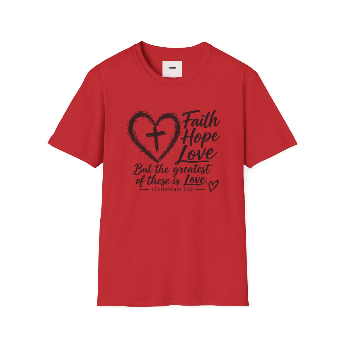 Faith Hope Love T‑Shirt — Heart & Cross Scripture Design (1 Corinthians 13:13)