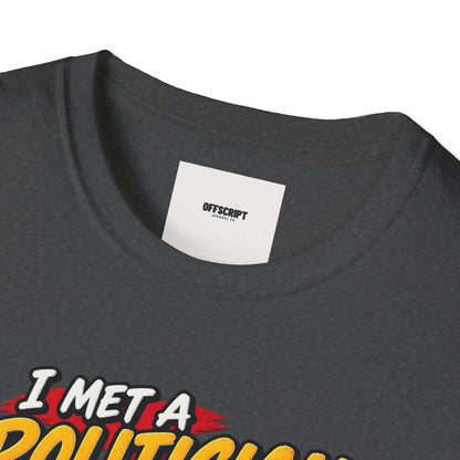 Political Satire T-Shirt — "I Met a Politician Today... Stole My Wallet" Graphic Tee