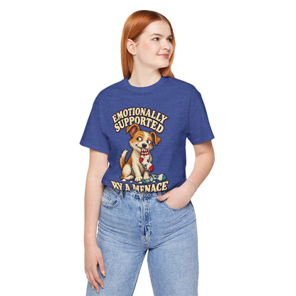 Emotionally Supported by a Menace Tee — Cute Puppy Graphic T‑Shirt