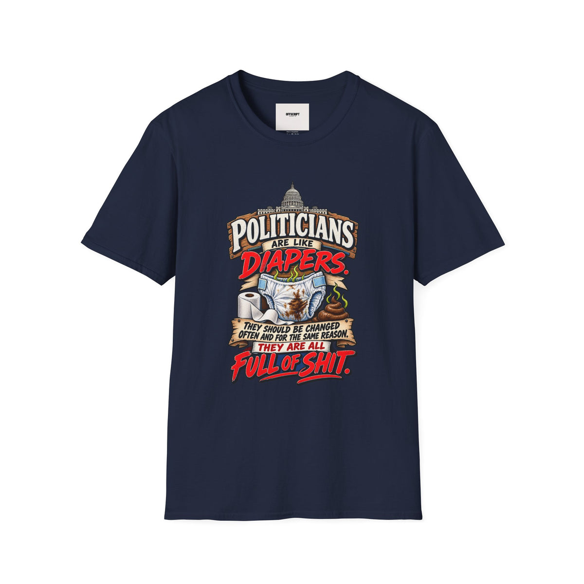 T-Shirt — 'Politicians Are Like Diapers' Funny Political Graphic Tee