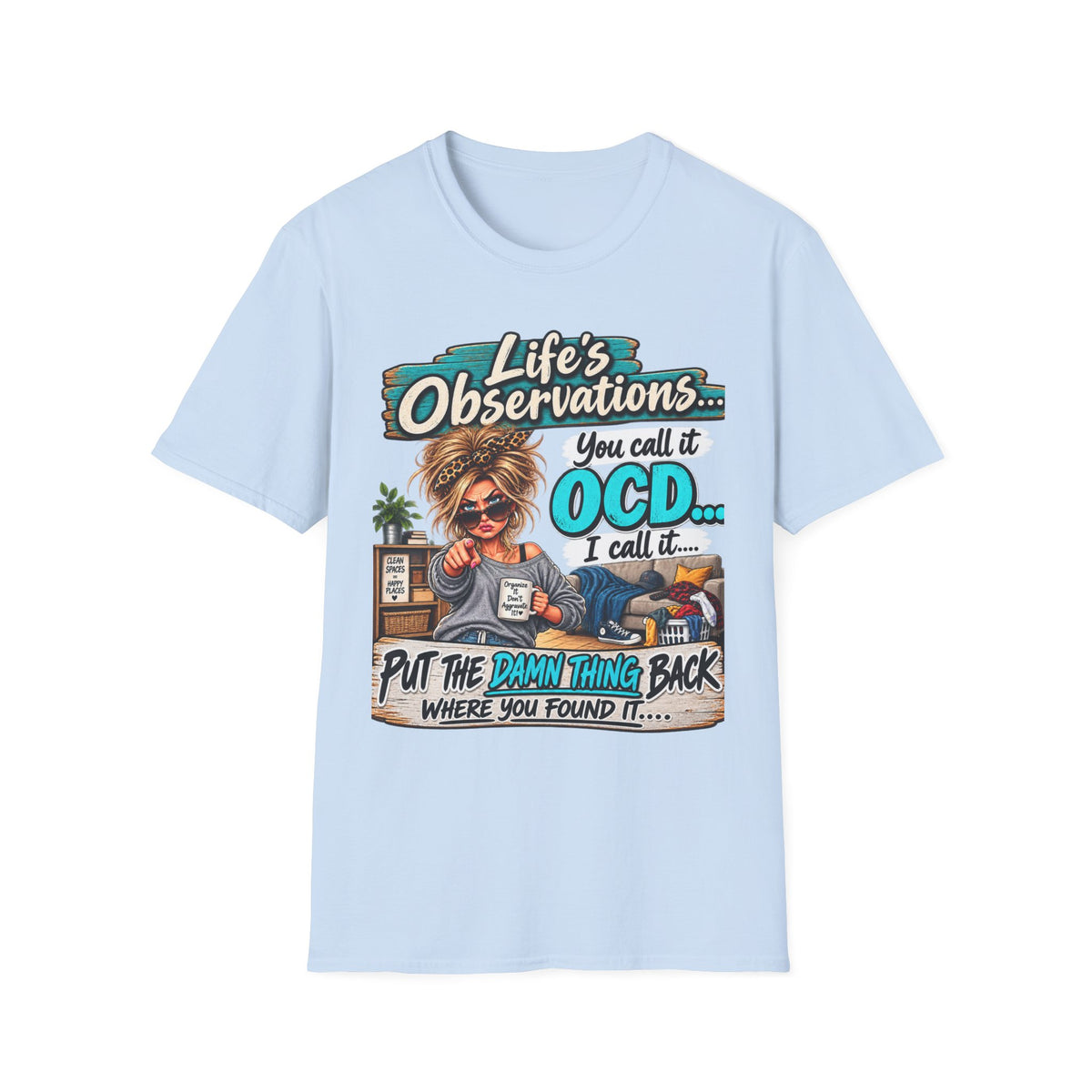 T-Shirt — "Life's Observations: You Call It OCD" Funny Graphic Tee