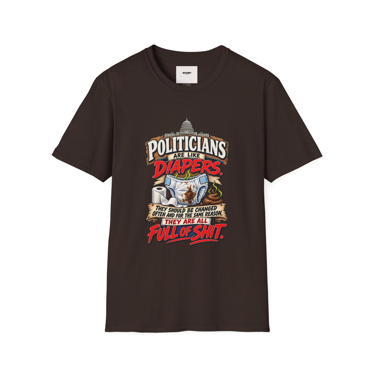 T-Shirt — 'Politicians Are Like Diapers' Funny Political Graphic Tee