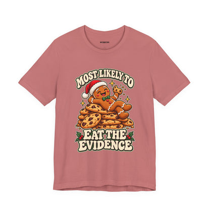 Funny Christmas Tee — "Most Likely to Eat the Evidence" Gingerbread Cookie Shirt