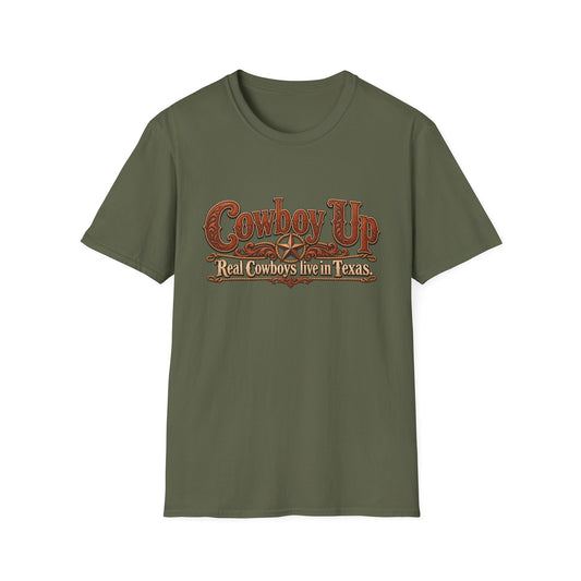 Cowboy Up T-Shirt — "Real Cowboys Live in Texas" Western Graphic Tee
