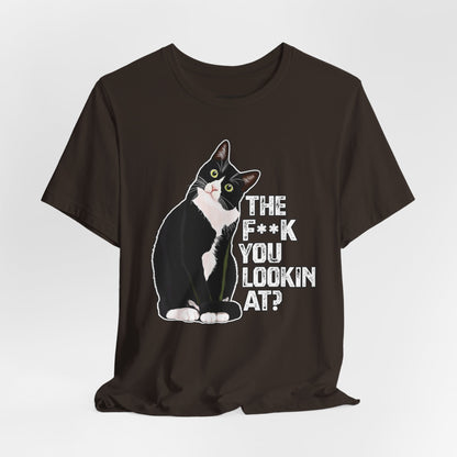 Tuxedo Cat Tee — "The F*ck You Lookin' At?" Graphic Shirt