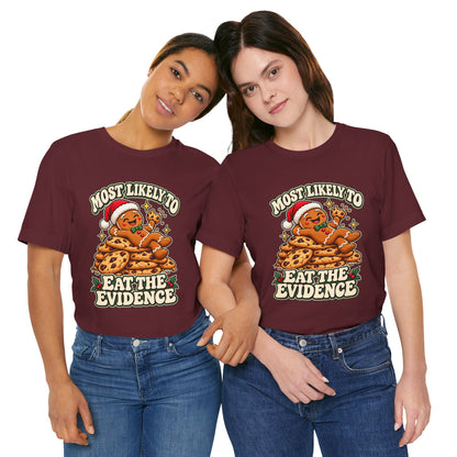 Funny Christmas Tee — "Most Likely to Eat the Evidence" Gingerbread Cookie Shirt