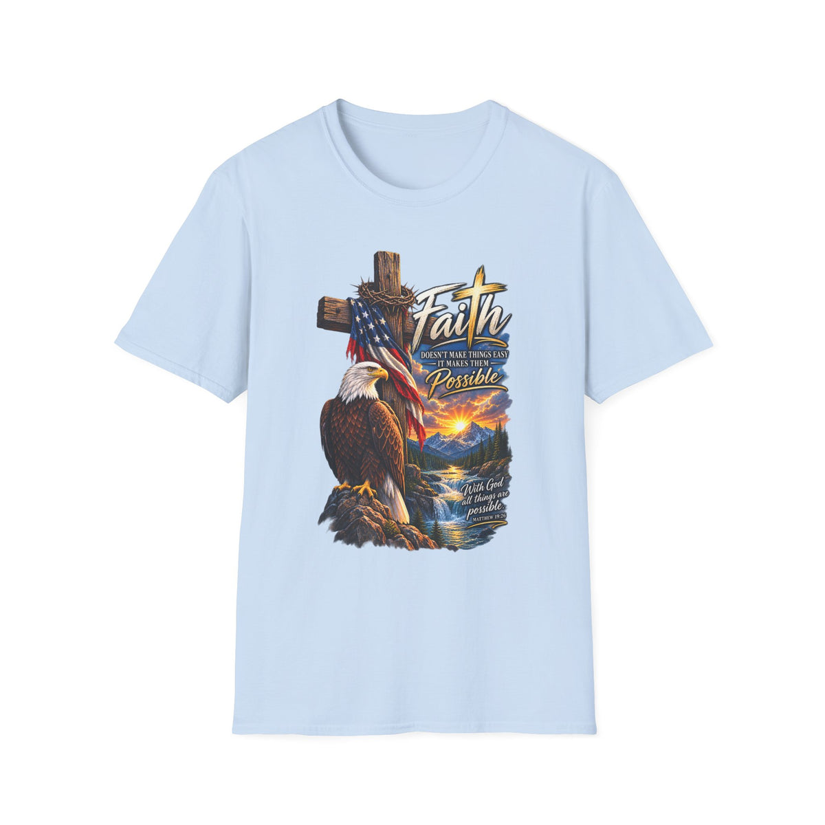 Faith Eagle T-Shirt — 'Faith Makes The Impossible Possible' Patriotic Cross Design