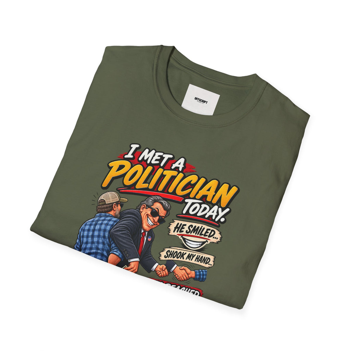 Political Satire T-Shirt — "I Met a Politician Today... Stole My Wallet" Graphic Tee