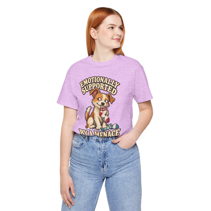 Emotionally Supported by a Menace Tee — Cute Puppy Graphic T‑Shirt