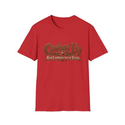 Cowboy Up T-Shirt — "Real Cowboys Live in Texas" Western Graphic Tee