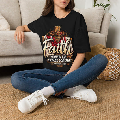 Faith Cross T-Shirt — "Faith Makes All Things Possible" Christian Tee