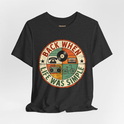 Back When Life Was Simple Vintage Retro T-Shirt
