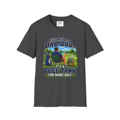 Golf Dad T-Shirt — "It’s Not a Dad Bod… It’s a Fuel Tank for More Golf"
