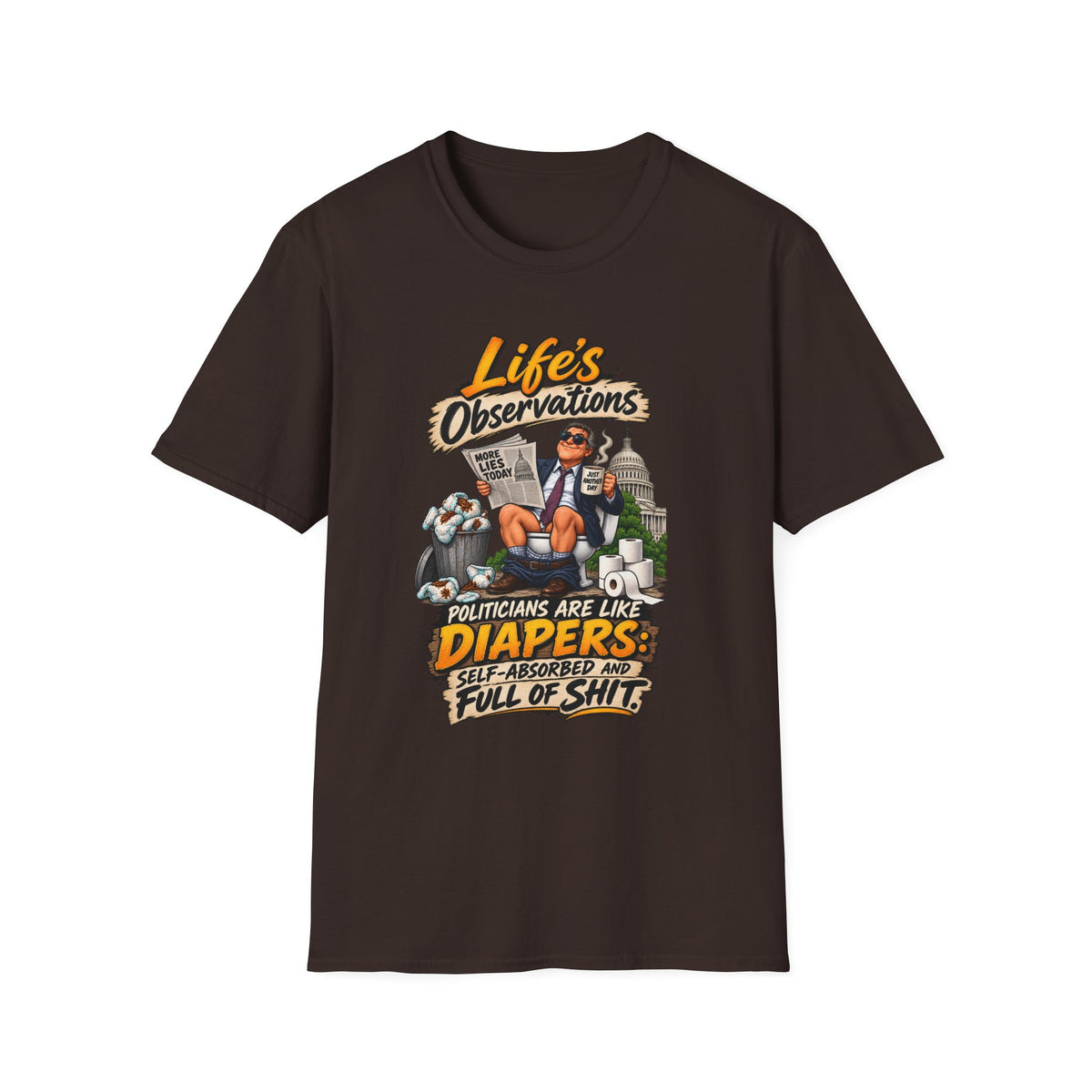 T-Shirt — "Life's Observations" Political Satire Tee ("Politicians Are Like Diapers" Design)
