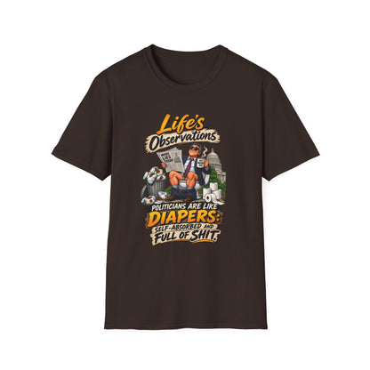 T-Shirt — "Life's Observations" Political Satire Tee ("Politicians Are Like Diapers" Design)