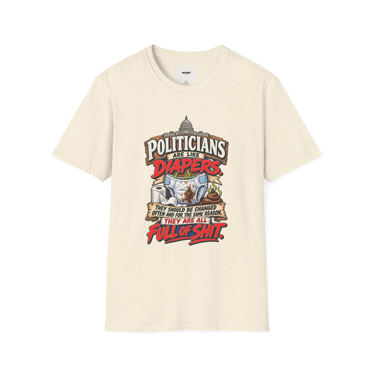 T-Shirt — 'Politicians Are Like Diapers' Funny Political Graphic Tee