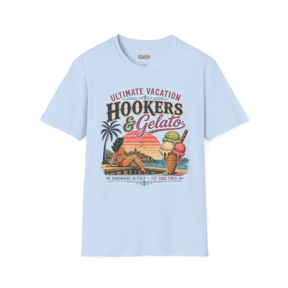 Hookers & Gelato Ultimate Vacation T-Shirt