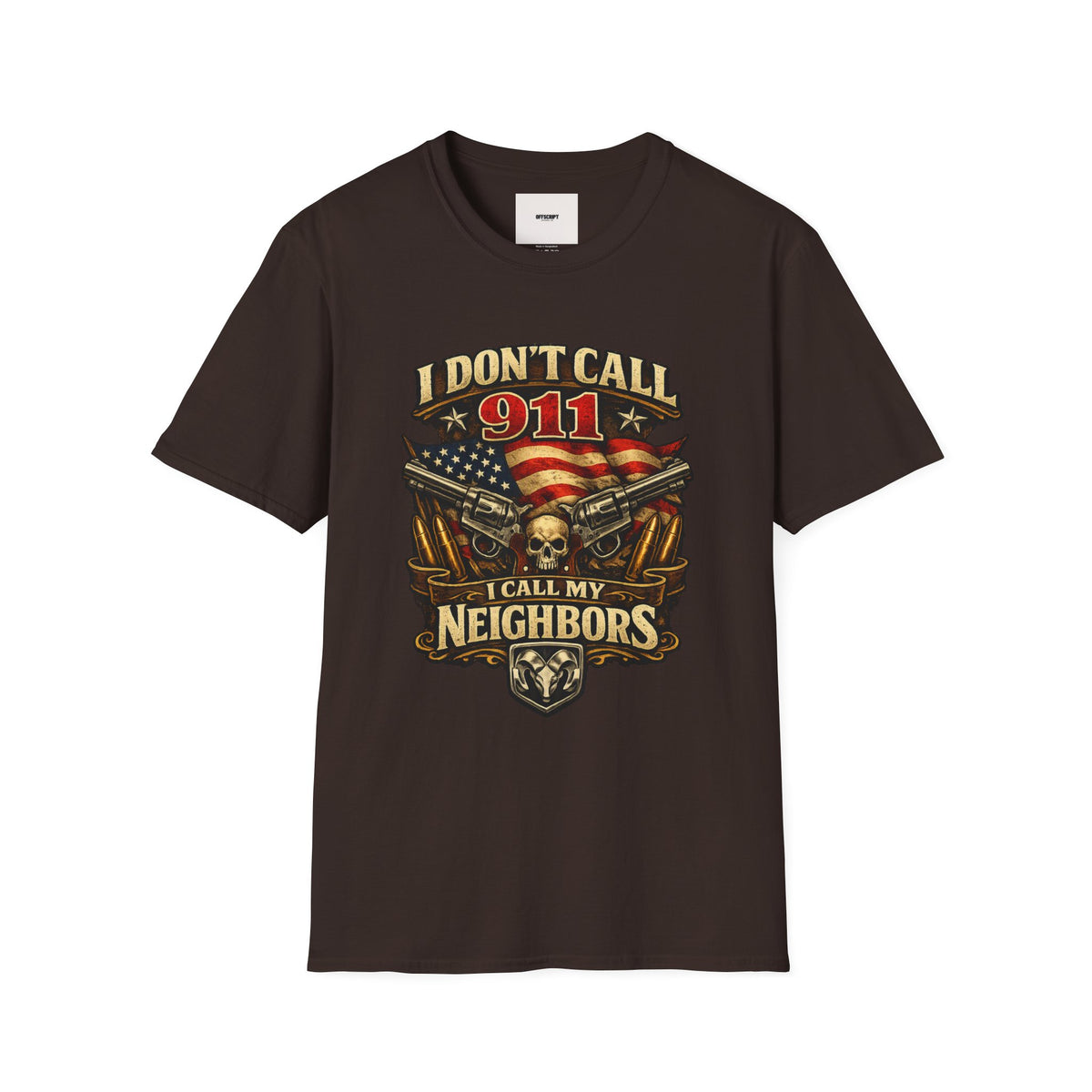 I Don't Call 911 I Call My Neighbors Graphic T-Shirt