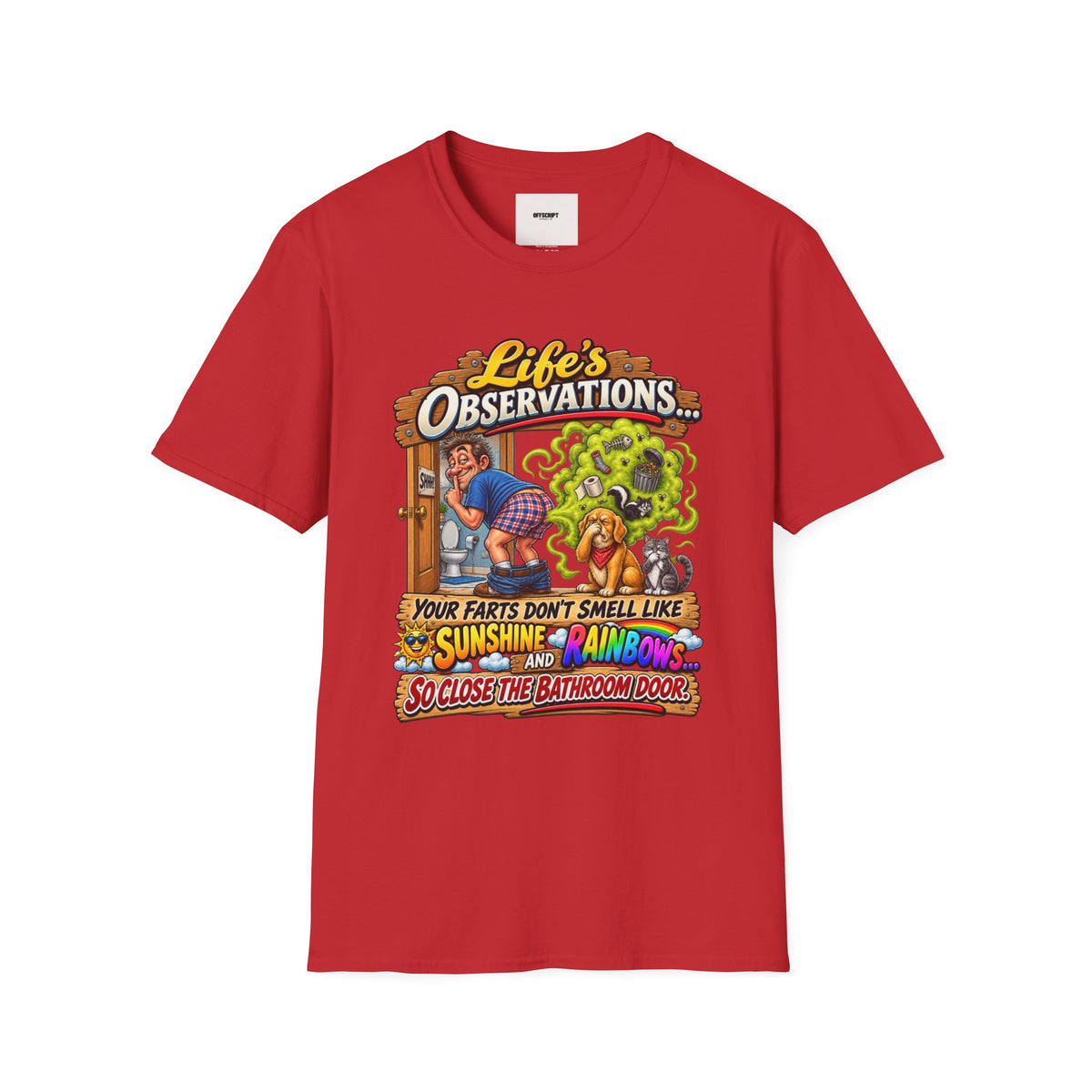 T-Shirt — Life’s Observations Funny Graphic Tee ("Your Farts Don’t Smell Like Sunshine & Rainbows")