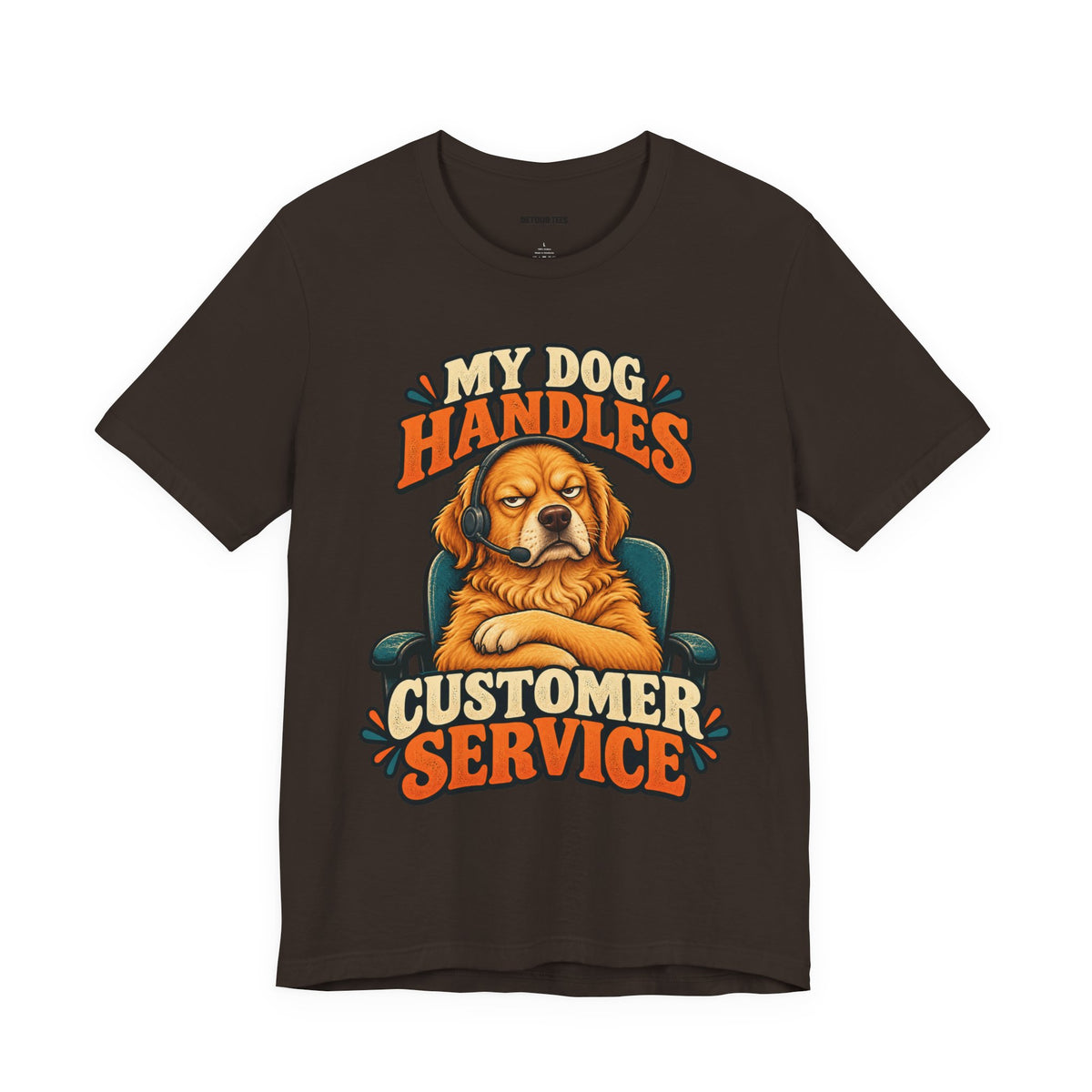Dog Customer Service T-Shirt — "My Dog Handles Customer Service" Graphic Tee