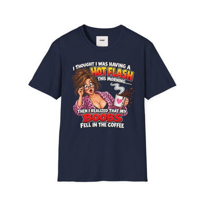 Hot Flash Coffee Tee — Funny Menopause T-Shirt (‘My Boobs Fell in the Coffee’)