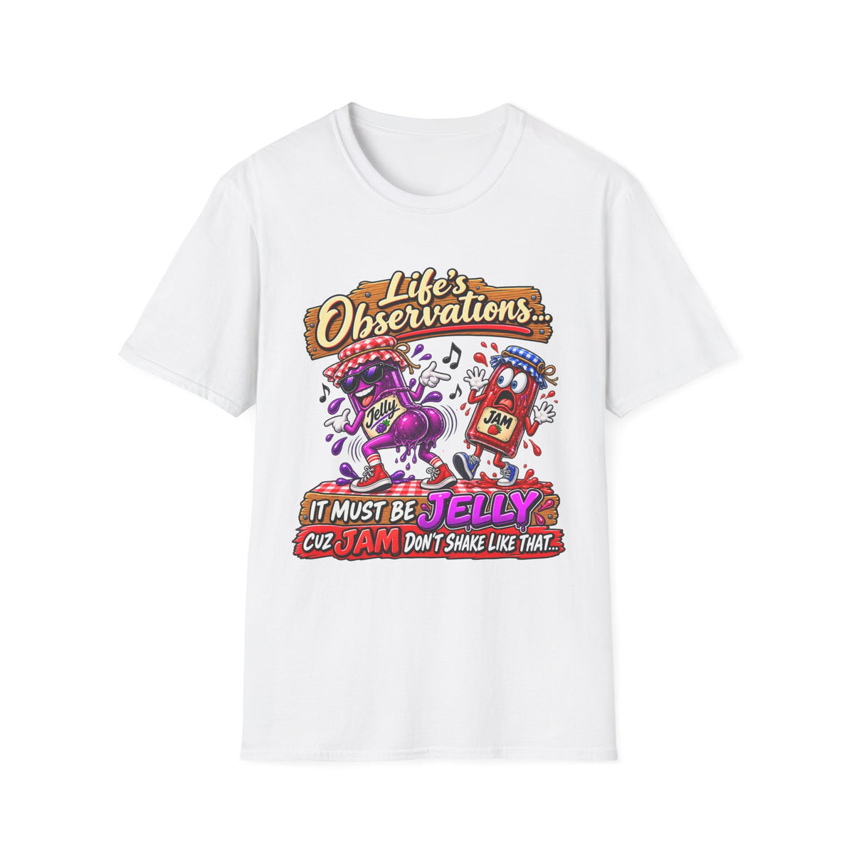 T-Shirt — "Life's Observations: I Must Be Jelly 'Cause Jam Don't Shake Like That" Retro Jar Cartoon Tee