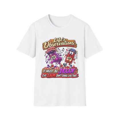 T-Shirt — "Life's Observations: I Must Be Jelly 'Cause Jam Don't Shake Like That" Retro Jar Cartoon Tee