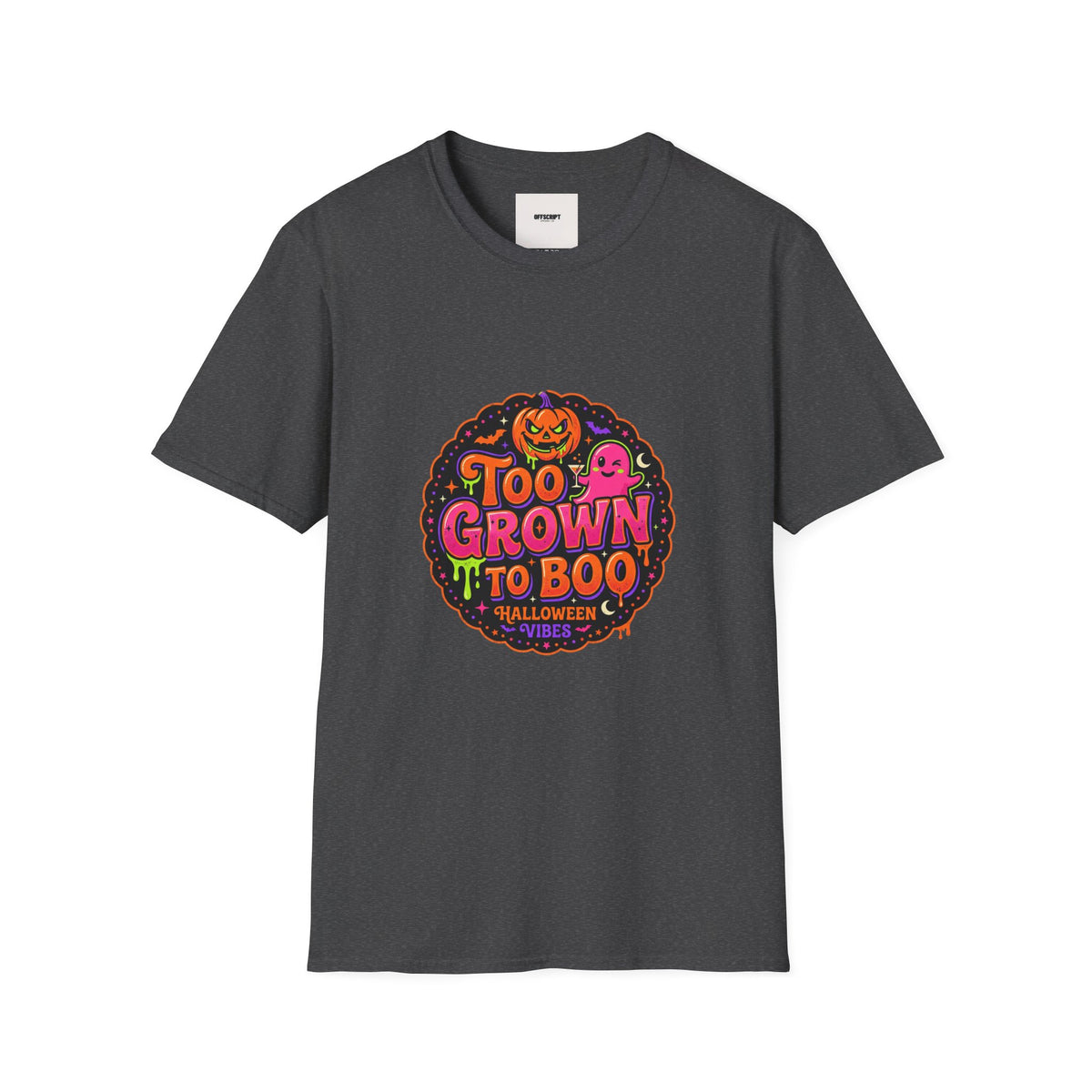 Too Grown to Boo Halloween T-Shirt — Funny Pumpkin & Ghost Graphic Tee