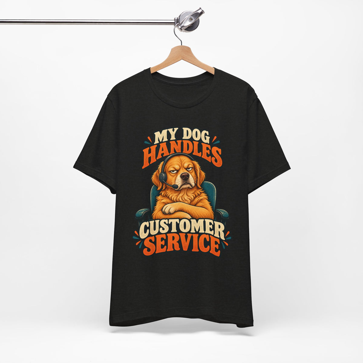 Dog Customer Service T-Shirt — "My Dog Handles Customer Service" Graphic Tee