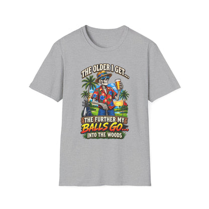 T-Shirt — “The Older I Get… The Further My Balls Go Into The Woods” Retro Tropical Skeleton Humor Tee