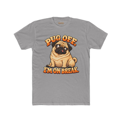 Pug Off I’m on Break Funny Pug T-Shirt