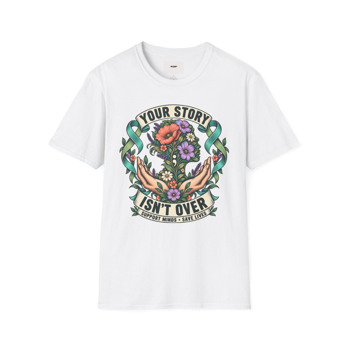 'Your Story Isn't Over' Floral T-Shirt — Inspirational Mental Health Tee