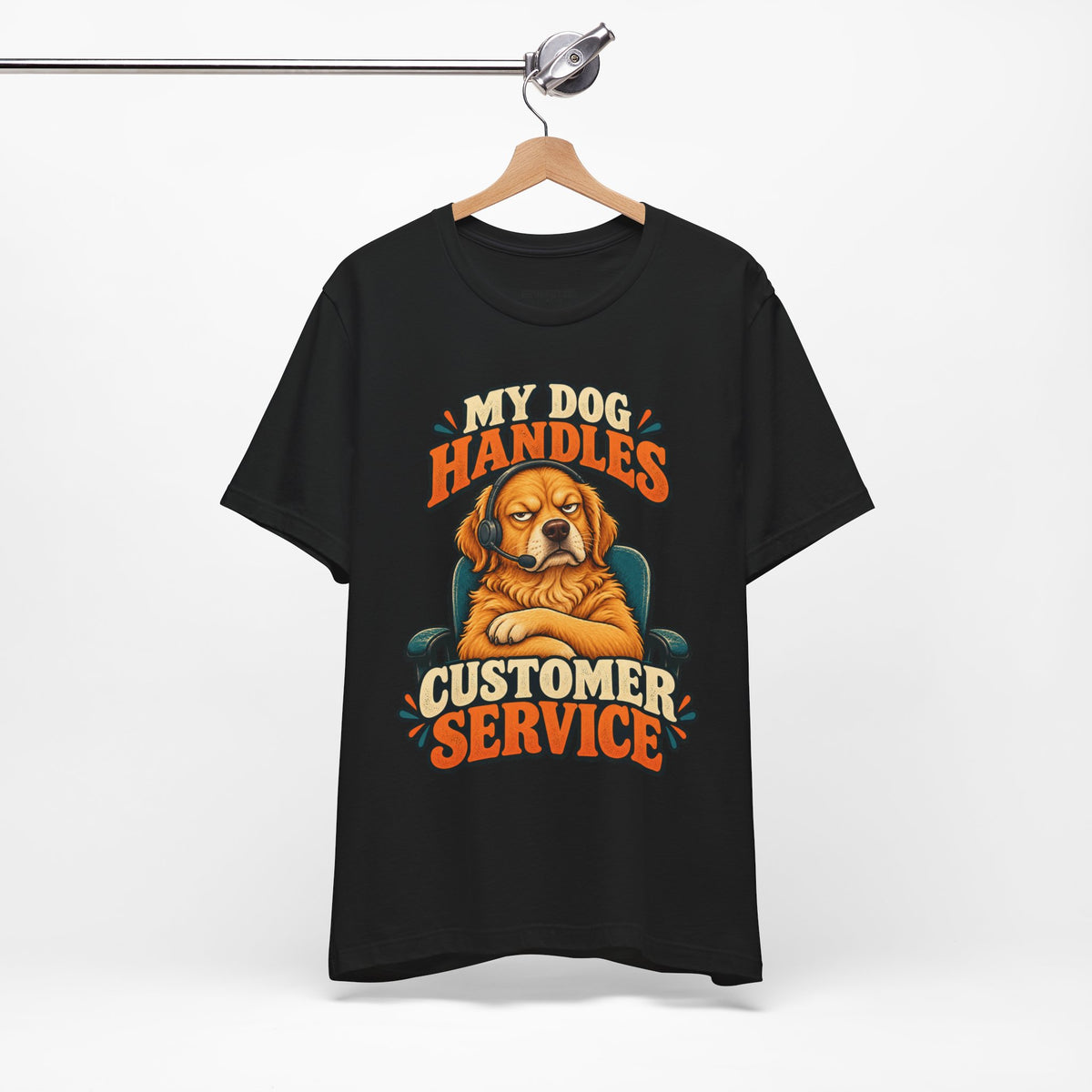 Dog Customer Service T-Shirt — "My Dog Handles Customer Service" Graphic Tee