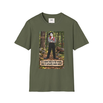 Mime in the Woods T-Shirt — “If a mime falls in the woods…” Casual Graphic Tee