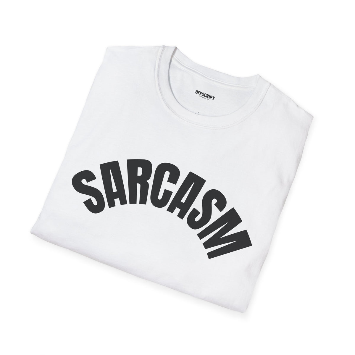Sarcasm T-Shirt – 'Sarcasm' Bold Graphic Tee with Subtle Script Accent