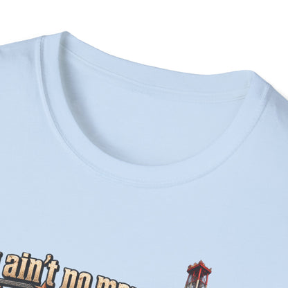 You Ain't No Man Until You Work On An Oil Rig In Texas T-Shirt