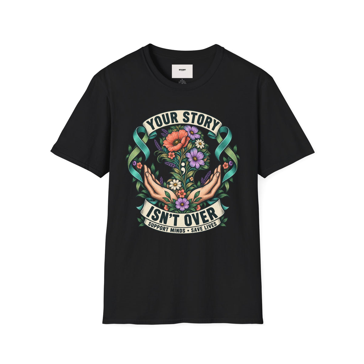 'Your Story Isn't Over' Floral T-Shirt — Inspirational Mental Health Tee