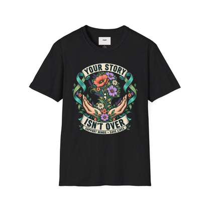 'Your Story Isn't Over' Floral T-Shirt — Inspirational Mental Health Tee