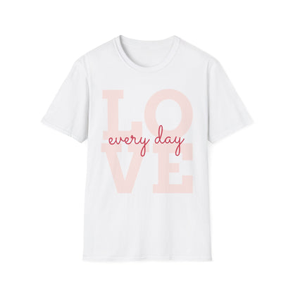 LOVE Every Day T-Shirt — Pink Script Graphic Tee