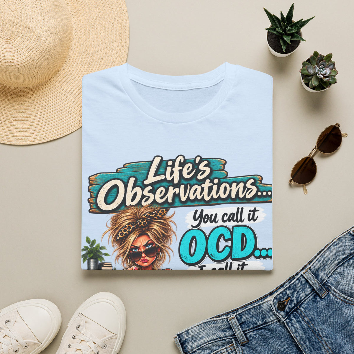 T-Shirt — "Life's Observations: You Call It OCD" Funny Graphic Tee
