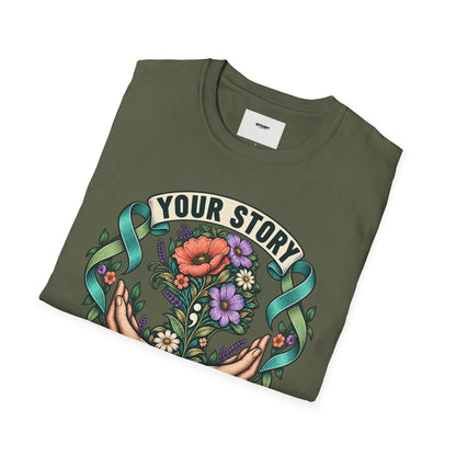 'Your Story Isn't Over' Floral T-Shirt — Inspirational Mental Health Tee